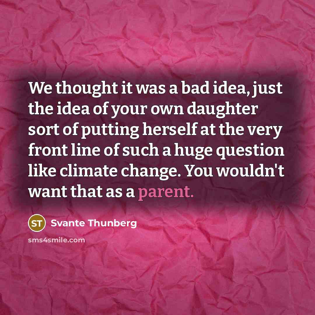 “We thought it was a bad idea, just the idea…” quote by Svante Thunberg
