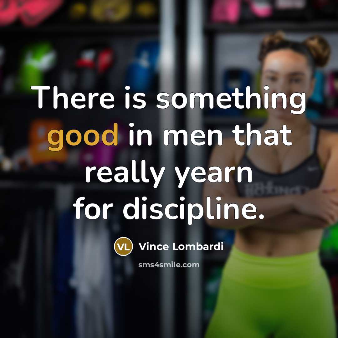 “There is something good in men that really yearn for…” quote by Vince Lombardi