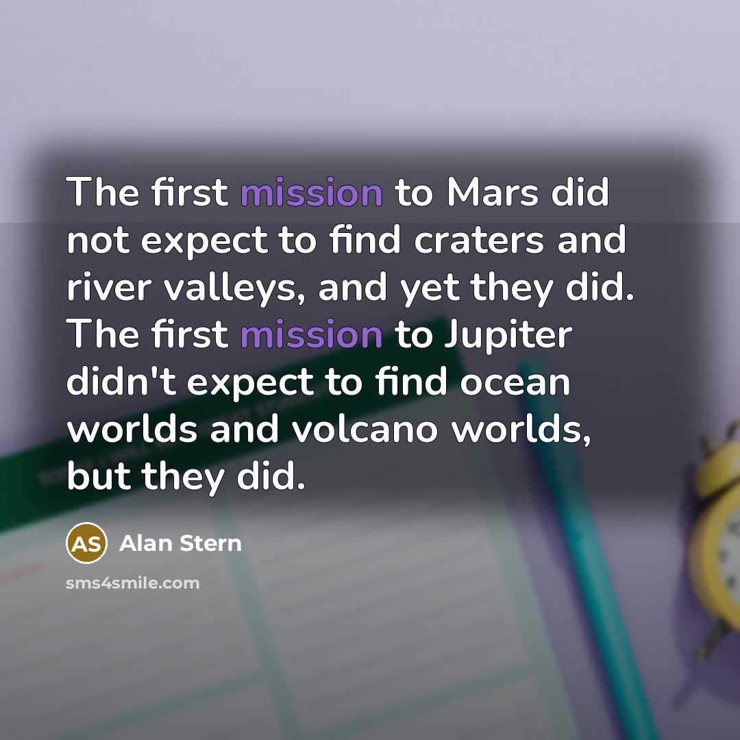 “The first mission to Mars did not expect to find…” quote by Alan Stern