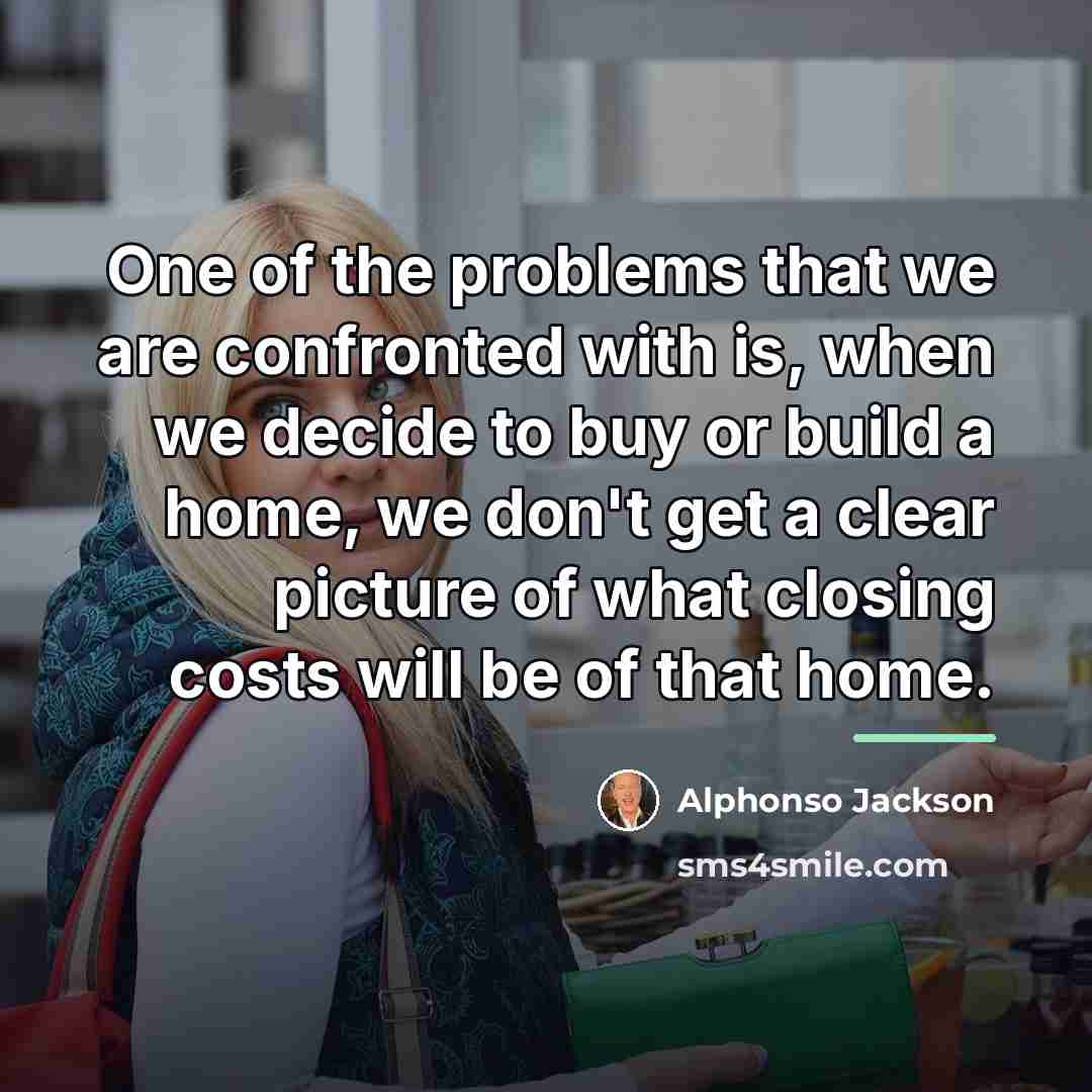“One of the problems that we are confronted with is,…” quote by Alphonso Jackson