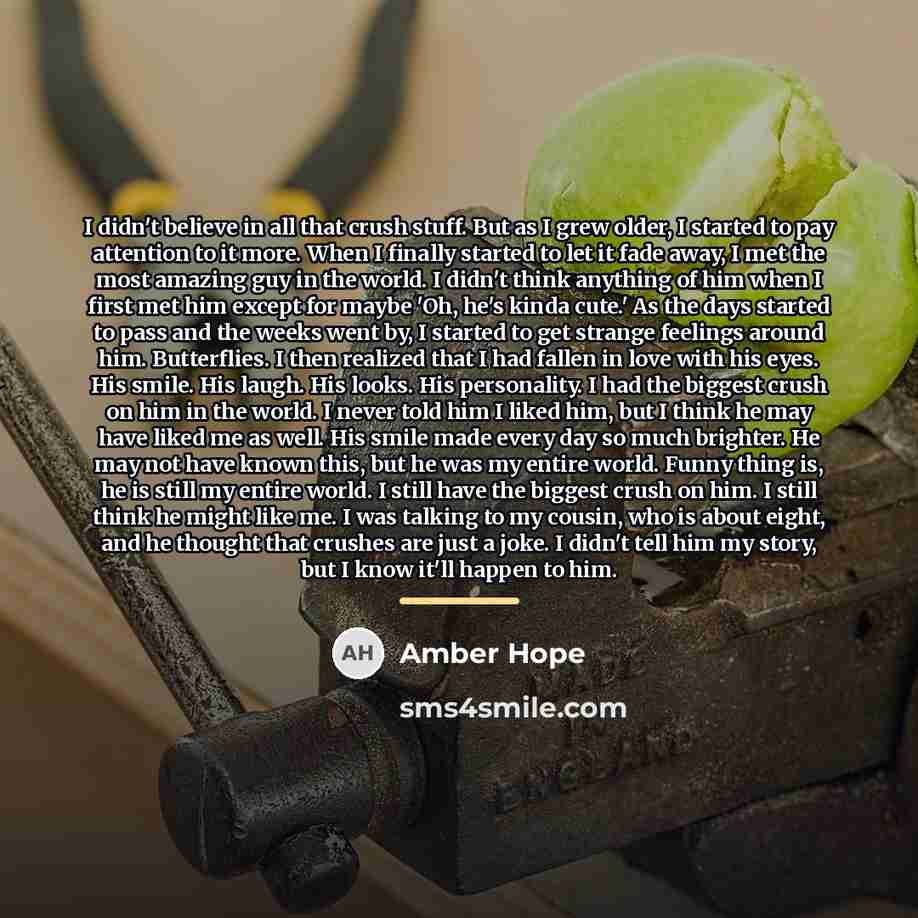 “I didn't believe in all that crush stuff. But as…” quote by Amber Hope