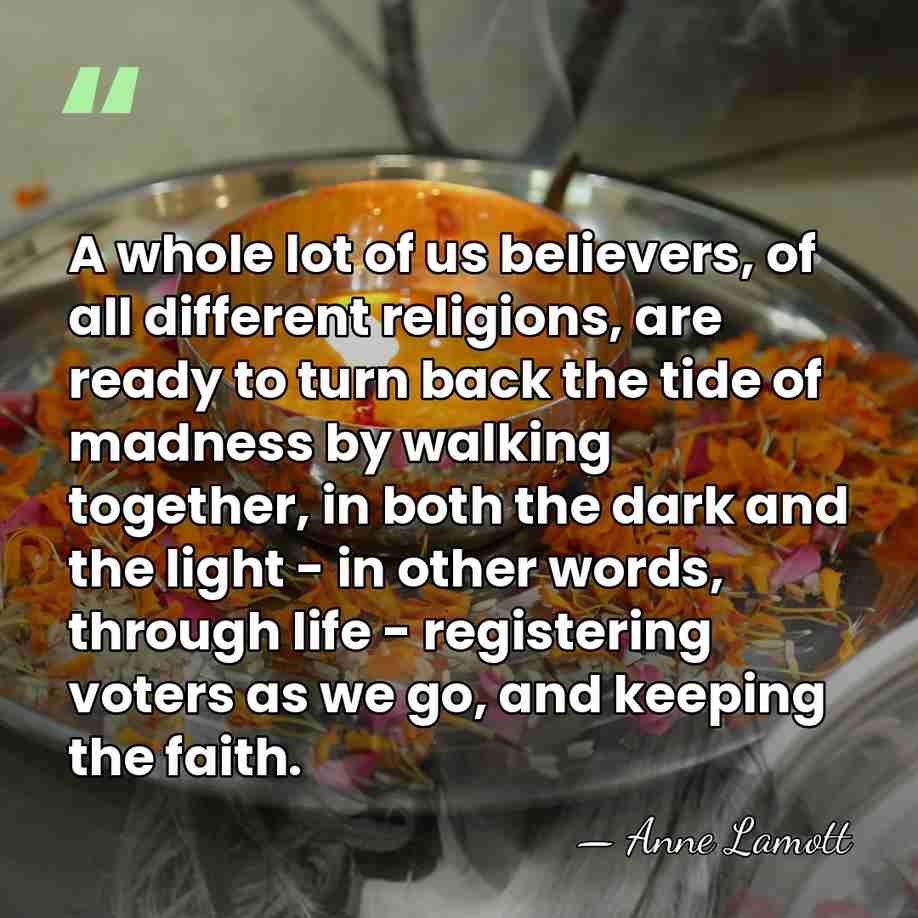 A whole lot of us believers, of all different religions, are ready&hellip; - Anne Lamott