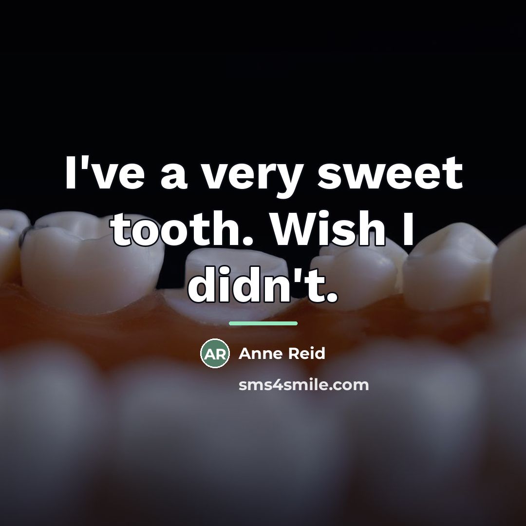 “I've a very sweet tooth. Wish I didn't.…” quote by Anne Reid