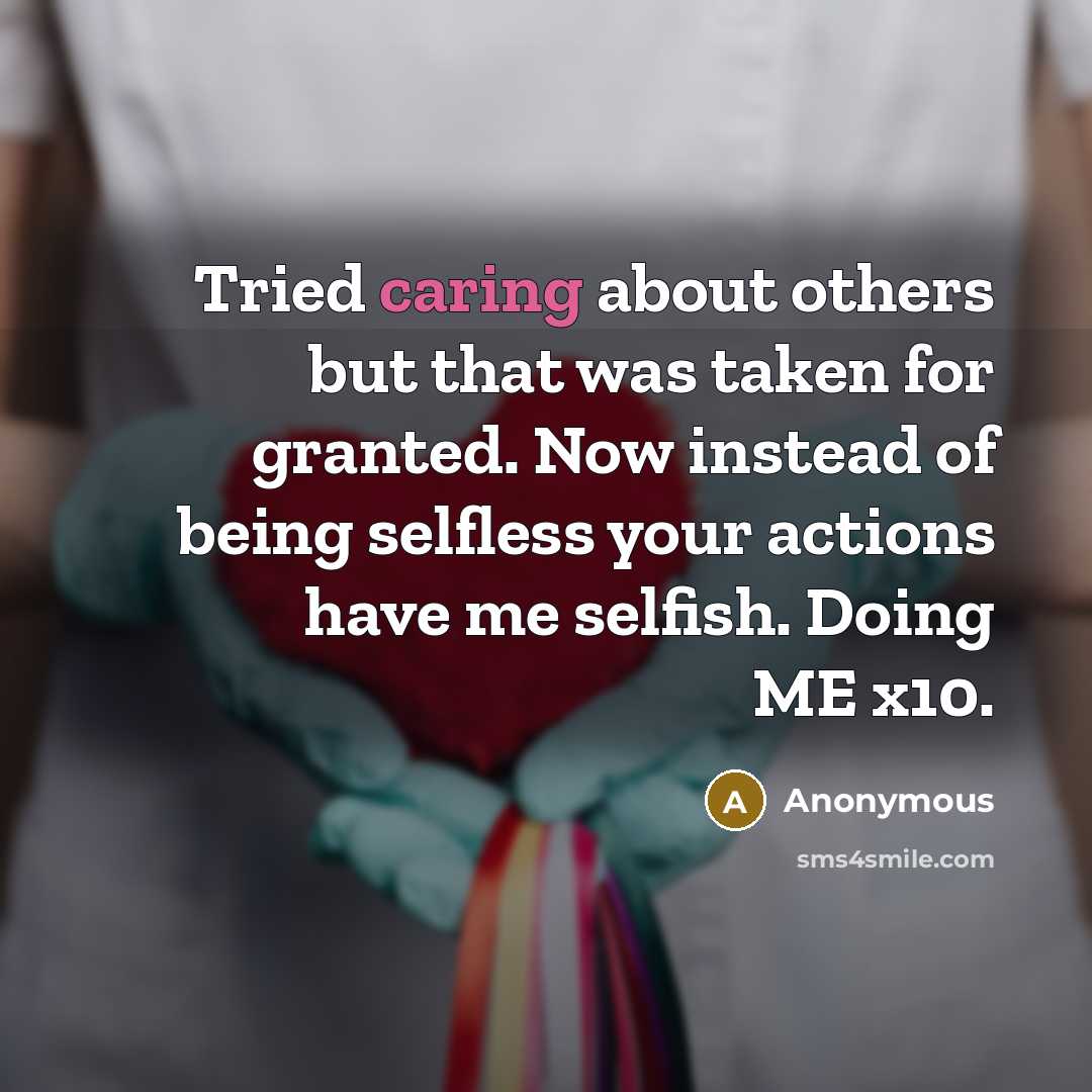 “Tried caring about others but that was taken for granted.…” quote by Anonymous