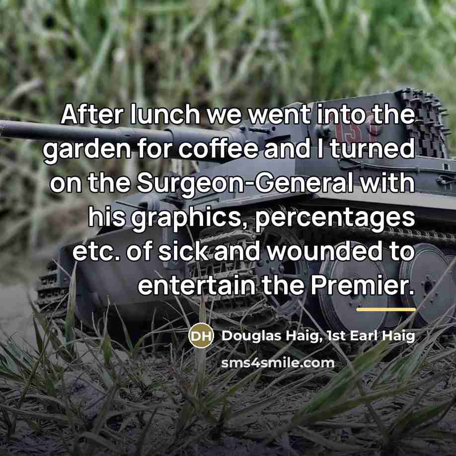 “After lunch we went into the garden for coffee and…” quote by Douglas Haig, 1st Earl Haig