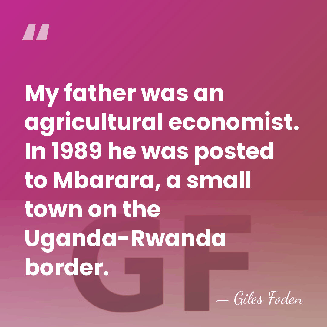 My father was an agricultural economist. In 1989 he was posted to&hellip; - Giles Foden