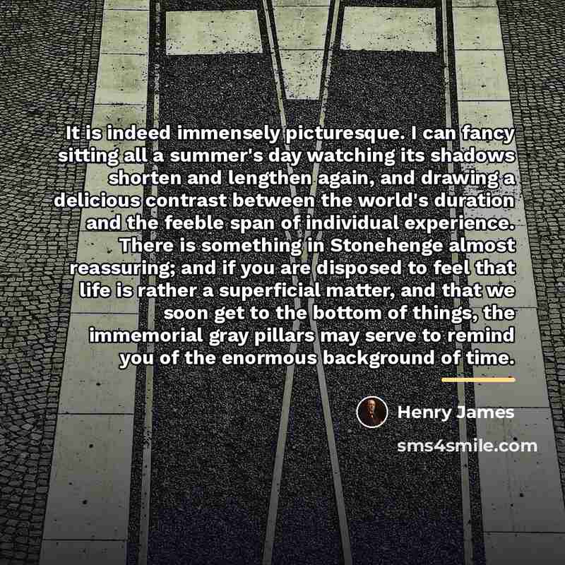 “It is indeed immensely picturesque. I can fancy sitting all…” quote by Henry James