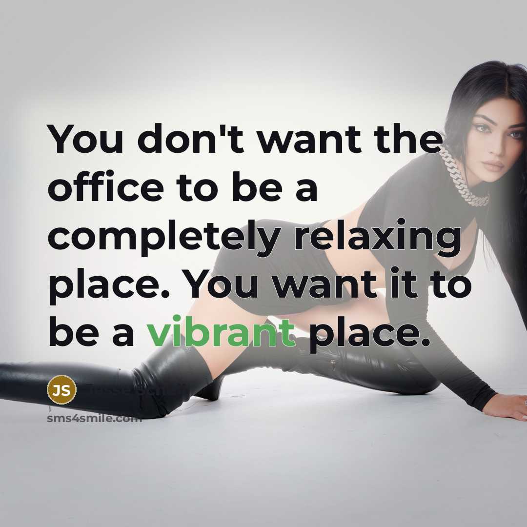 “You don't want the office to be a completely relaxing…” quote by Jesse Schell