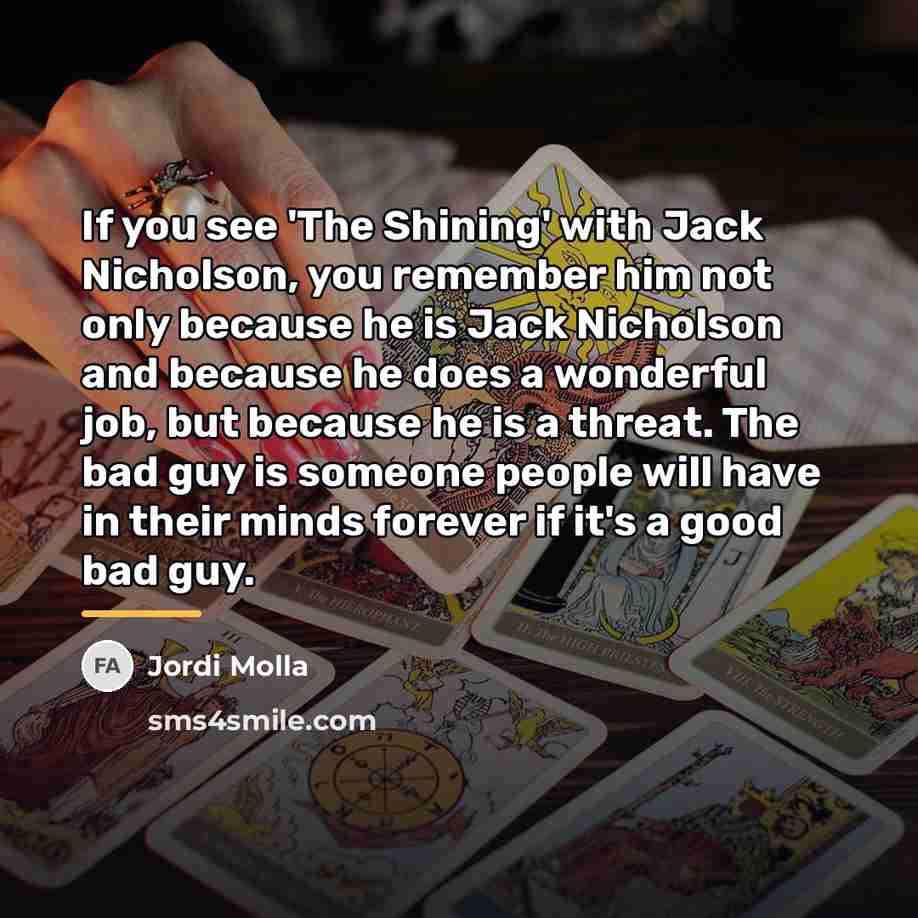 “If you see 'The Shining' with Jack Nicholson, you remember…” quote by Jordi Molla