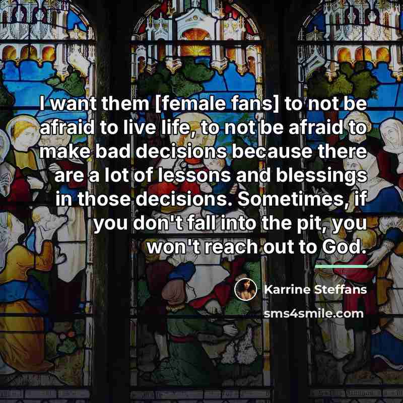 “I want them [female fans] to not be afraid to…” quote by Karrine Steffans