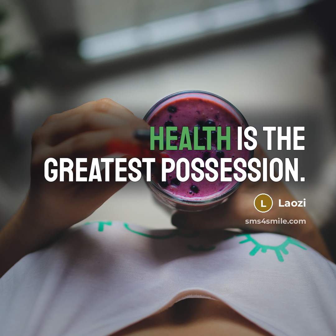 “Health is the greatest possession.…” quote by Laozi