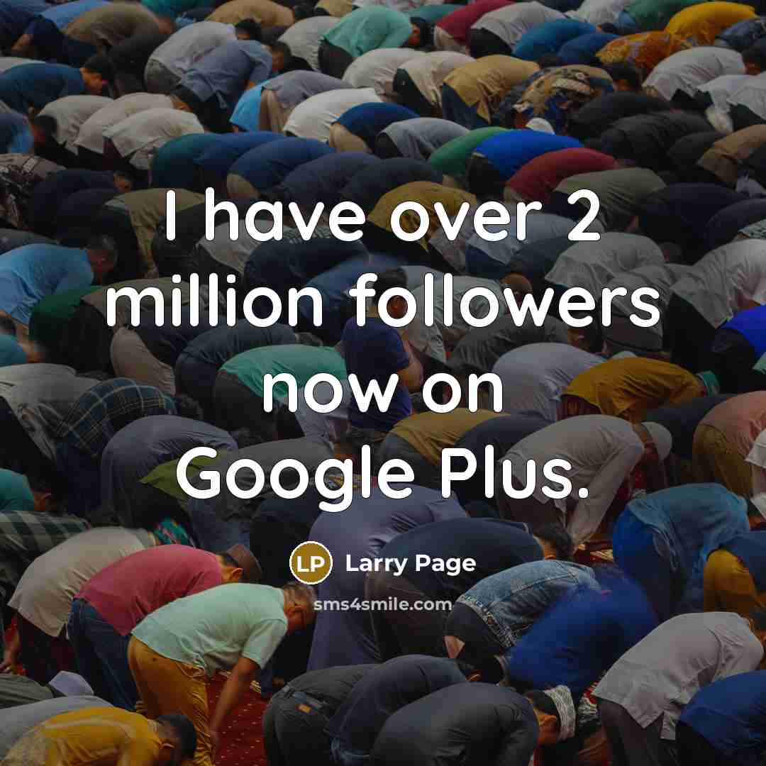 “I have over 2 million followers now on Google Plus.…” quote by Larry Page