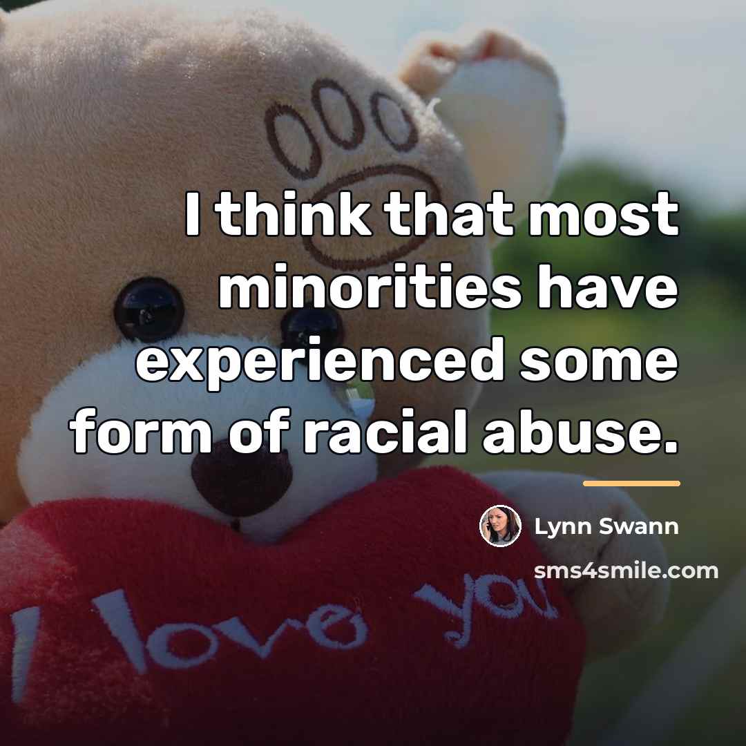 “I think that most minorities have experienced some form of…” quote by Lynn Swann
