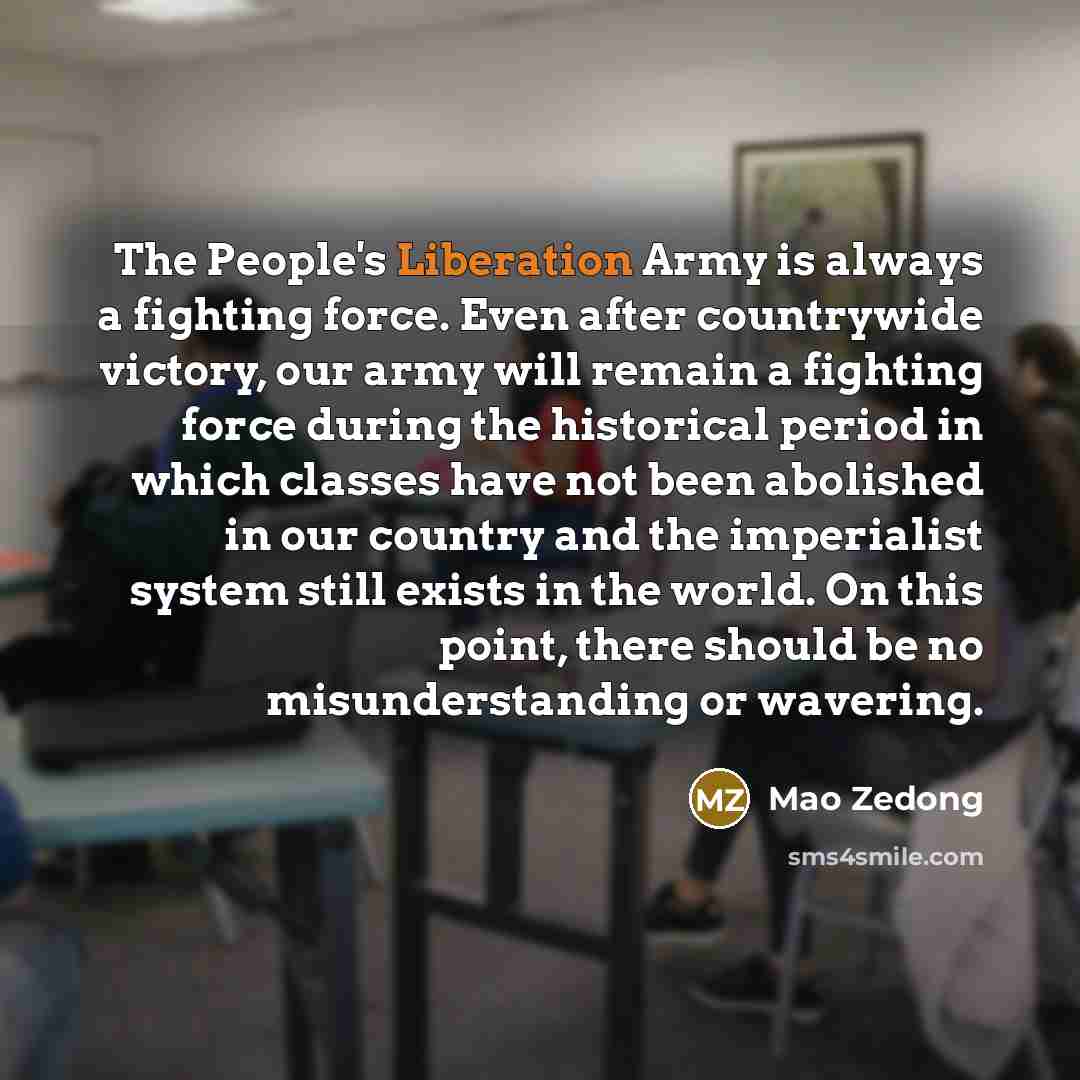 “The People's Liberation Army is always a fighting force. Even…” quote by Mao Zedong