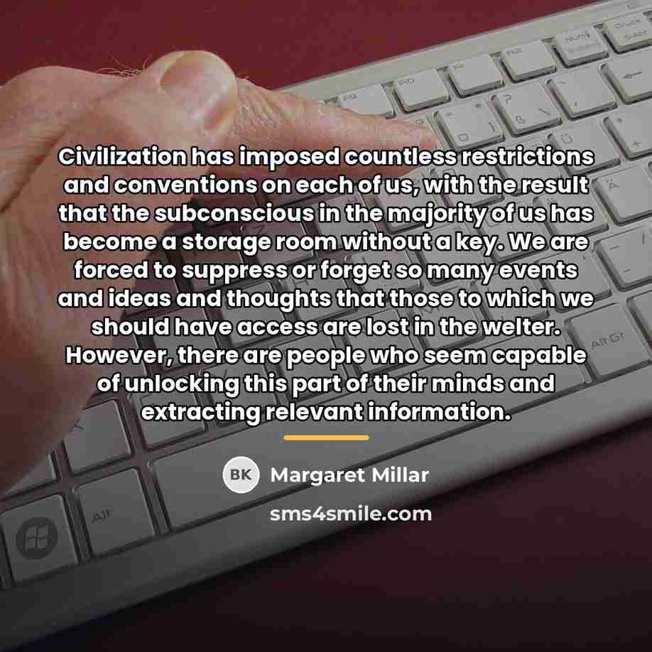 “Civilization has imposed countless restrictions and conventions on each of…” quote by Margaret Millar