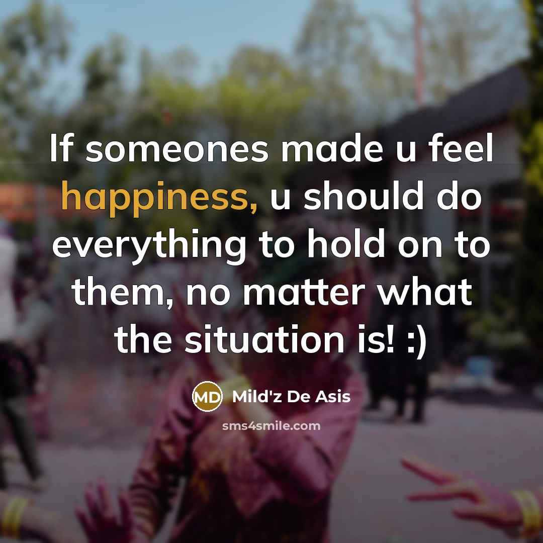 “If someones made u feel happiness, u should do everything…” quote by Mild'z De Asis