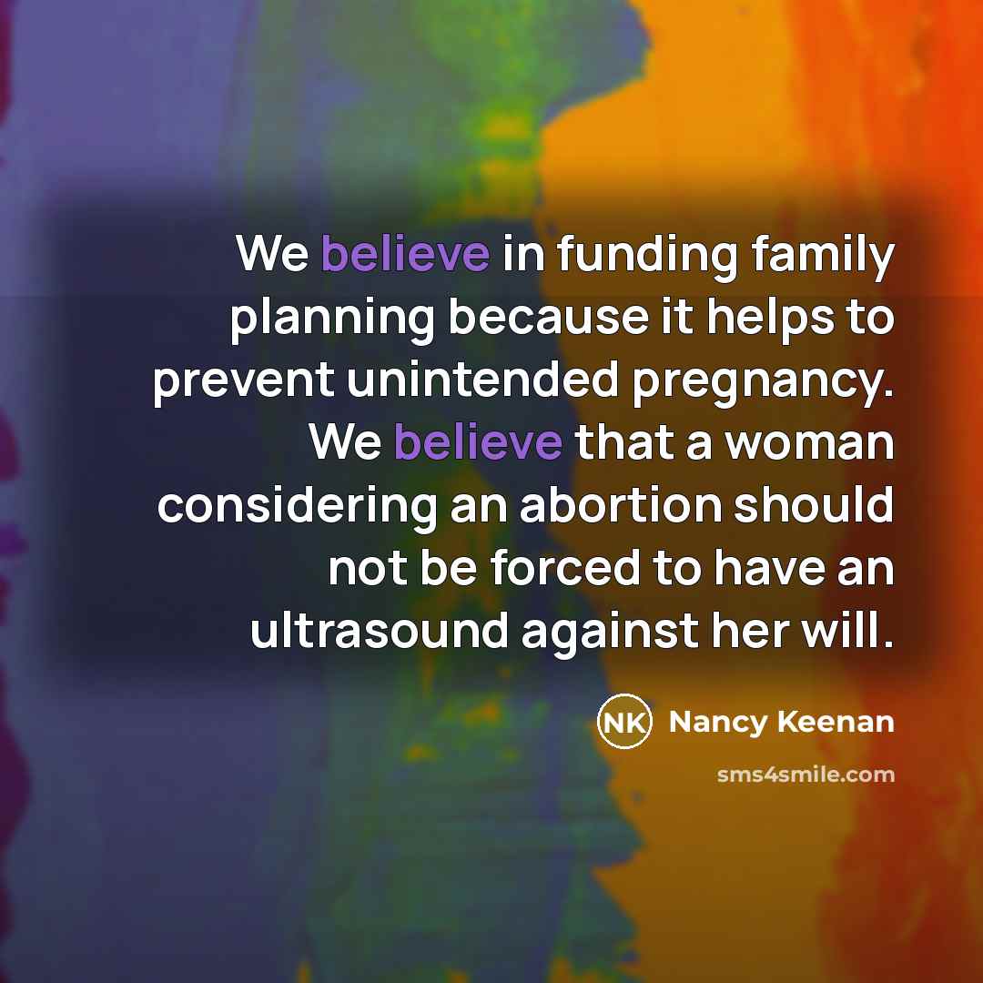 “We believe in funding family planning because it helps to…” quote by Nancy Keenan