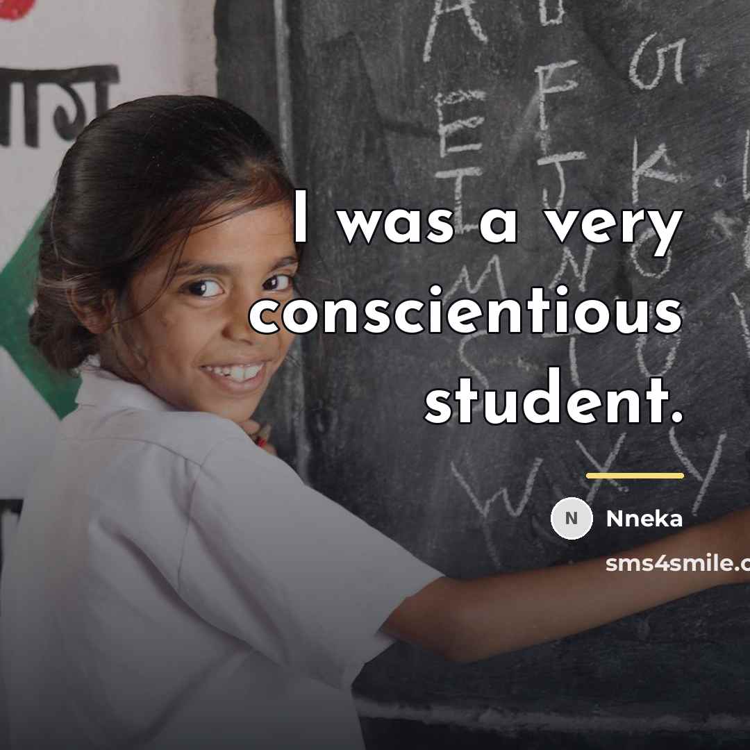 “I was a very conscientious student.…” quote by Nneka