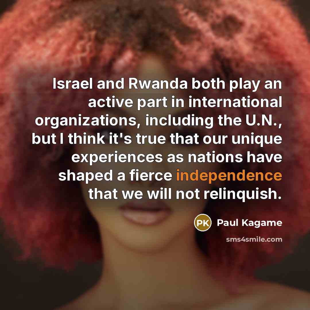 “Israel and Rwanda both play an active part in international…” quote by Paul Kagame