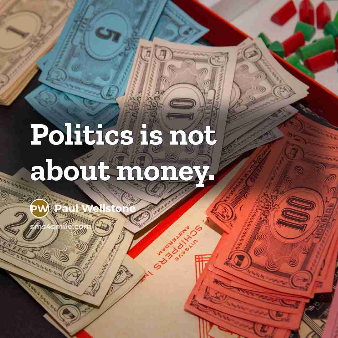“Politics is not about money.…” quote by Paul Wellstone