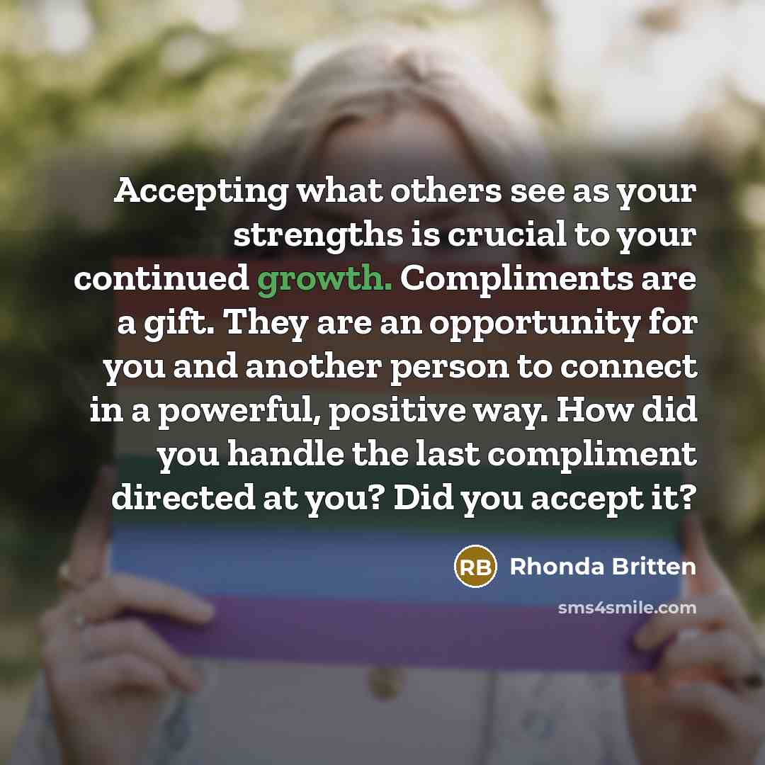 “Accepting what others see as your strengths is crucial to…” quote by Rhonda Britten
