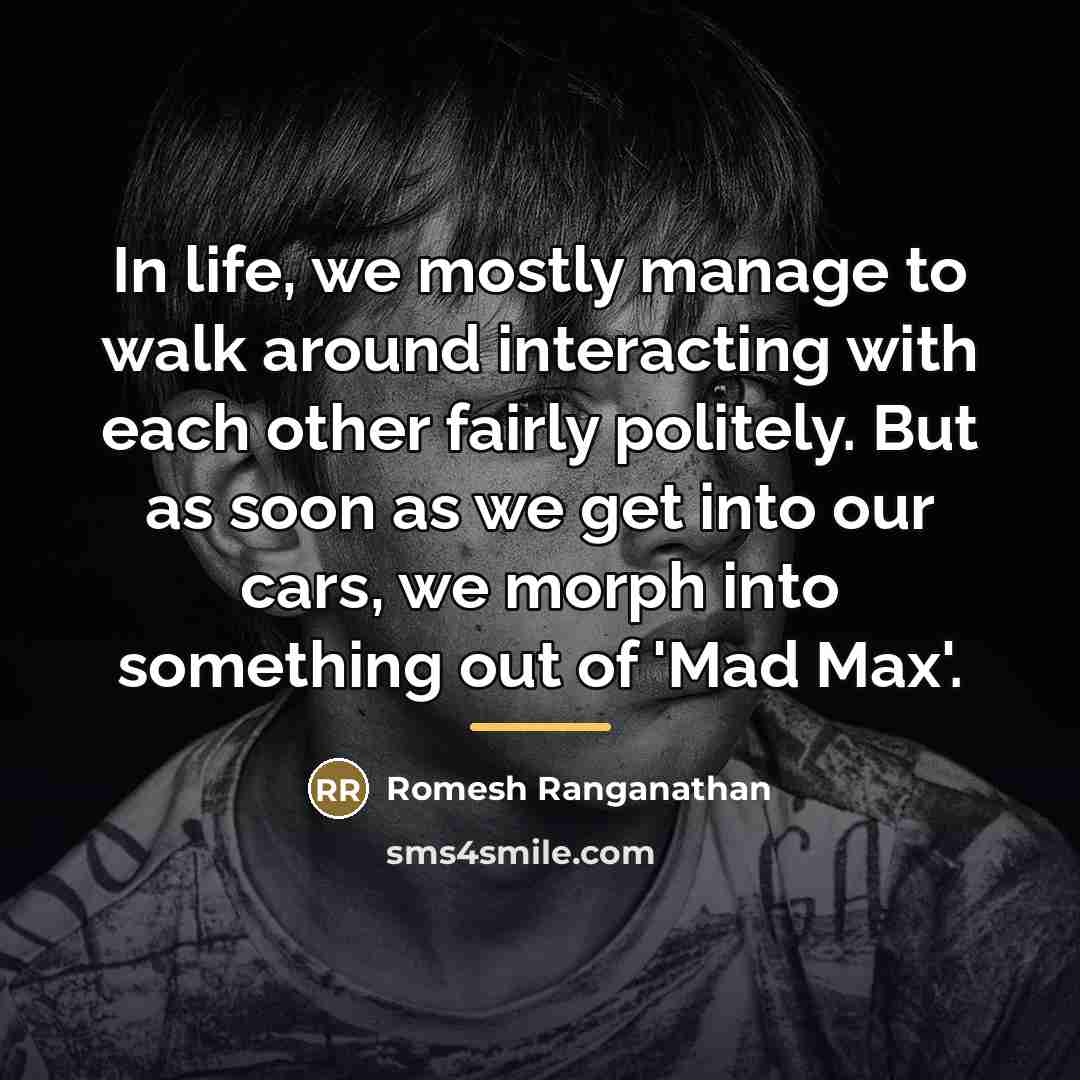 “In life, we mostly manage to walk around interacting with…” quote by Romesh Ranganathan
