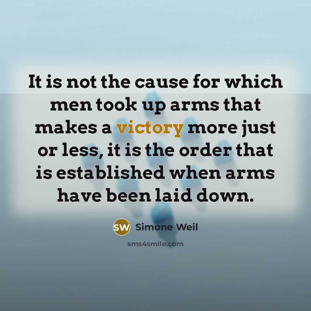“It is not the cause for which men took up…” quote by Simone Weil