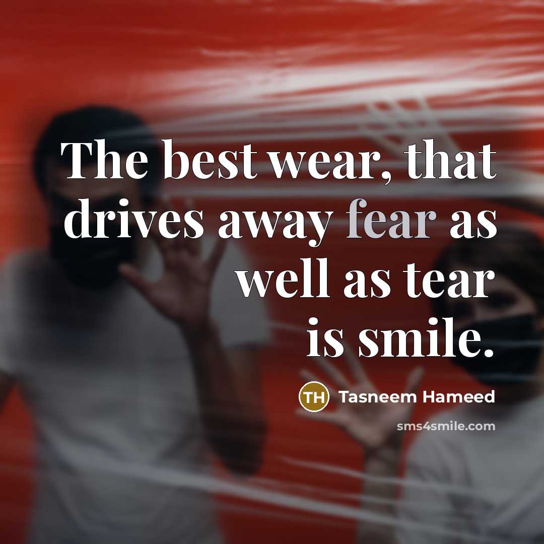 “The best wear, that drives away fear as well as…” quote by Tasneem Hameed