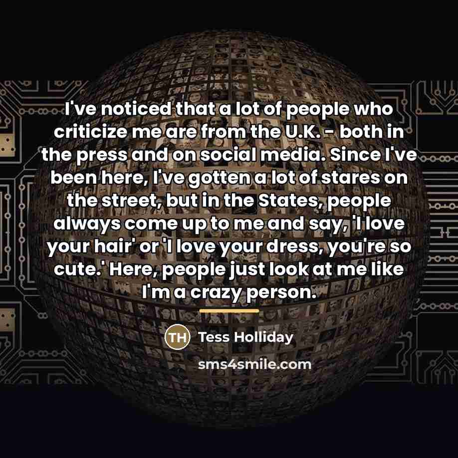 “I've noticed that a lot of people who criticize me…” quote by Tess Holliday