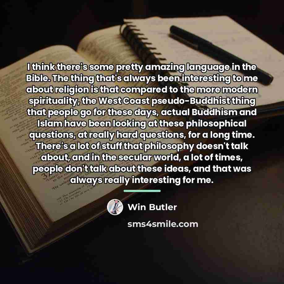 “I think there's some pretty amazing language in the Bible.…” quote by Win Butler