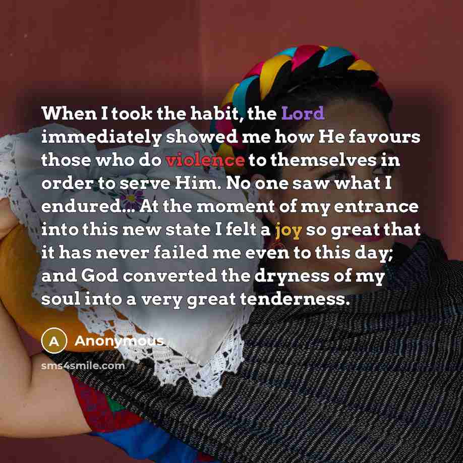 “When I took the habit, the Lord immediately showed me…” quote by Anonymous
