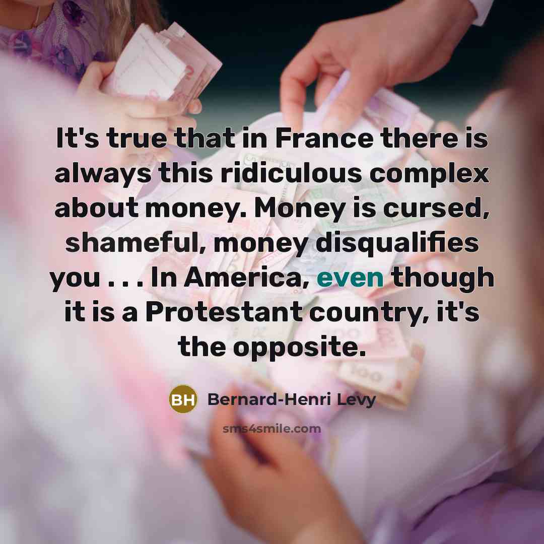 “It's true that in France there is always this ridiculous…” quote by Bernard-Henri Levy