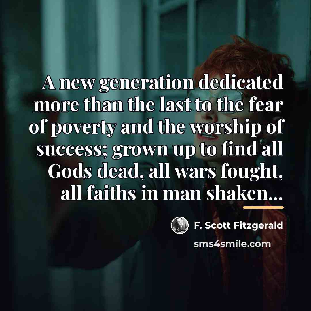 “A new generation dedicated more than the last to the…” quote by F. Scott Fitzgerald