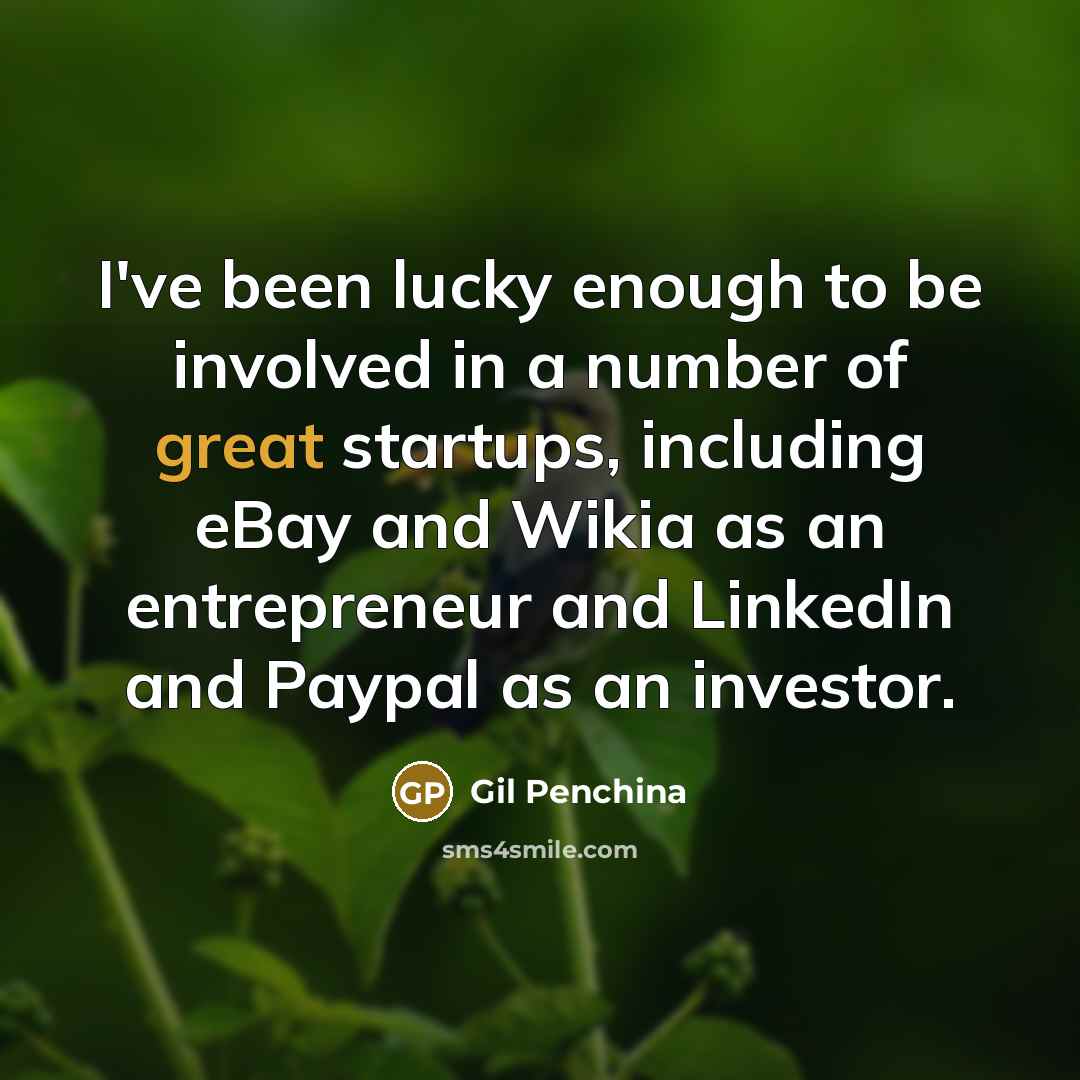 “I've been lucky enough to be involved in a number…” quote by Gil Penchina