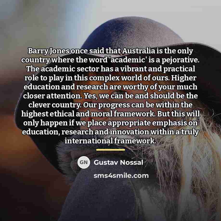 “Barry Jones once said that Australia is the only country…” quote by Gustav Nossal