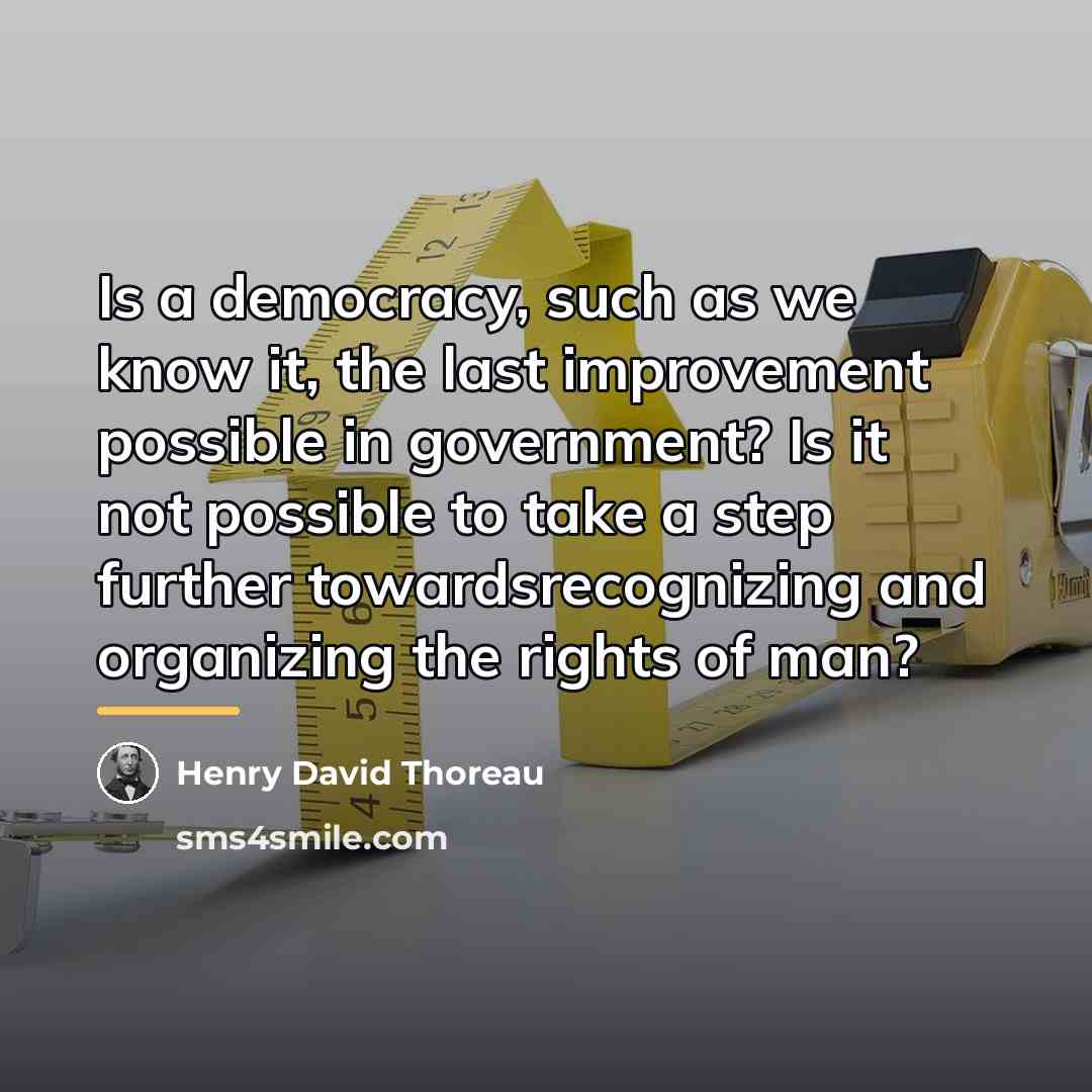 “Is a democracy, such as we know it, the last…” quote by Henry David Thoreau