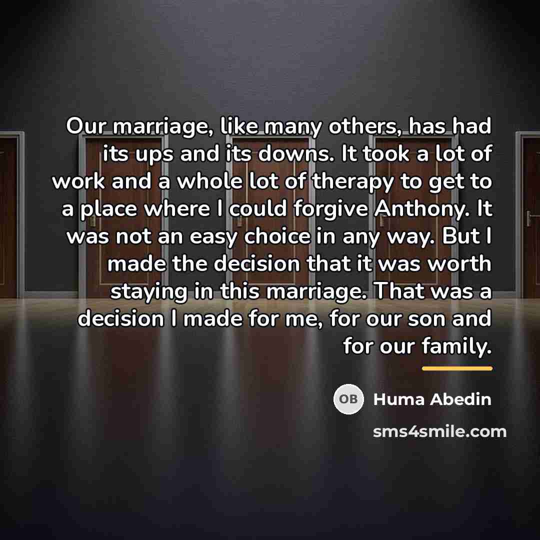 “Our marriage, like many others, has had its ups and…” quote by Huma Abedin