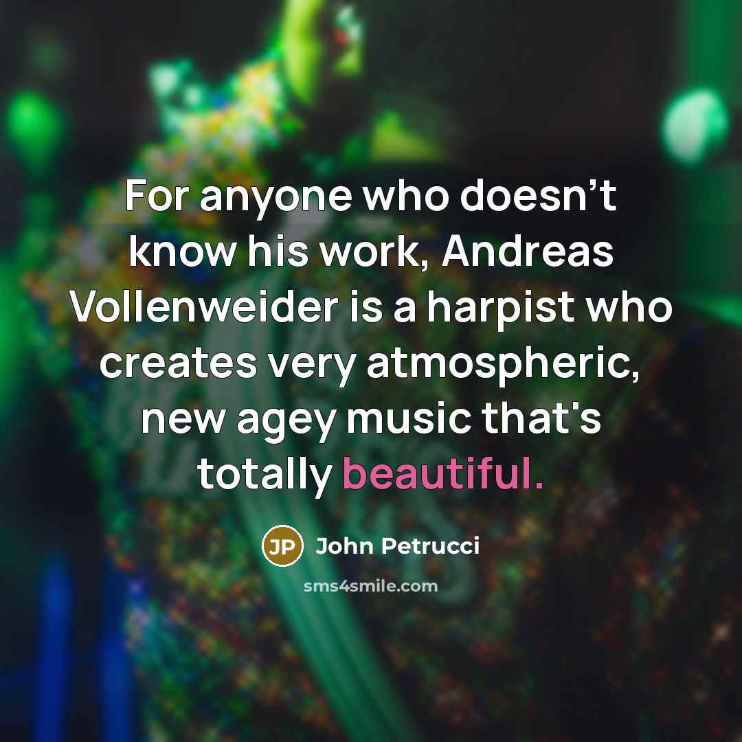 “For anyone who doesn't know his work, Andreas Vollenweider is…” quote by John Petrucci