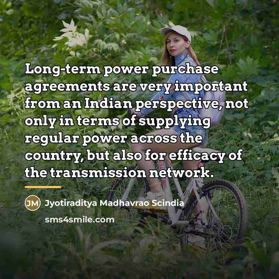 “Long-term power purchase agreements are very important from an Indian…” quote by Jyotiraditya Madhavrao Scindia