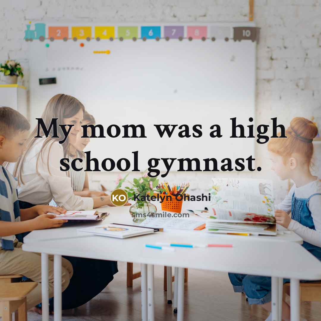 “My mom was a high school gymnast.…” quote by Katelyn Ohashi