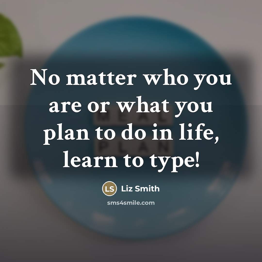 “No matter who you are or what you plan to…” quote by Liz Smith