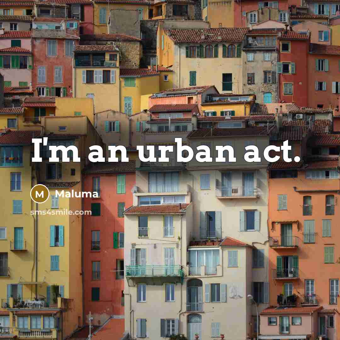“I'm an urban act.…” quote by Maluma