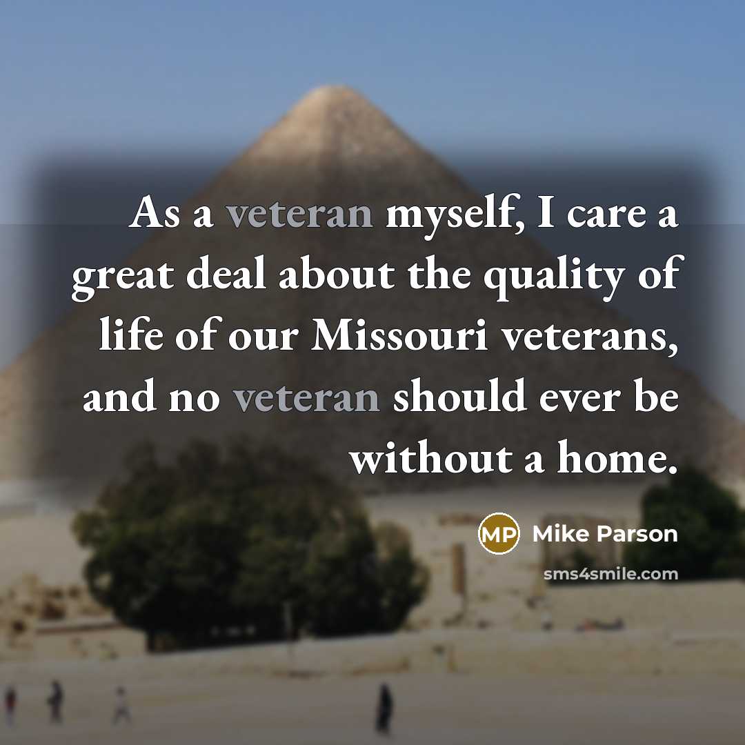 “As a veteran myself, I care a great deal about…” quote by Mike Parson