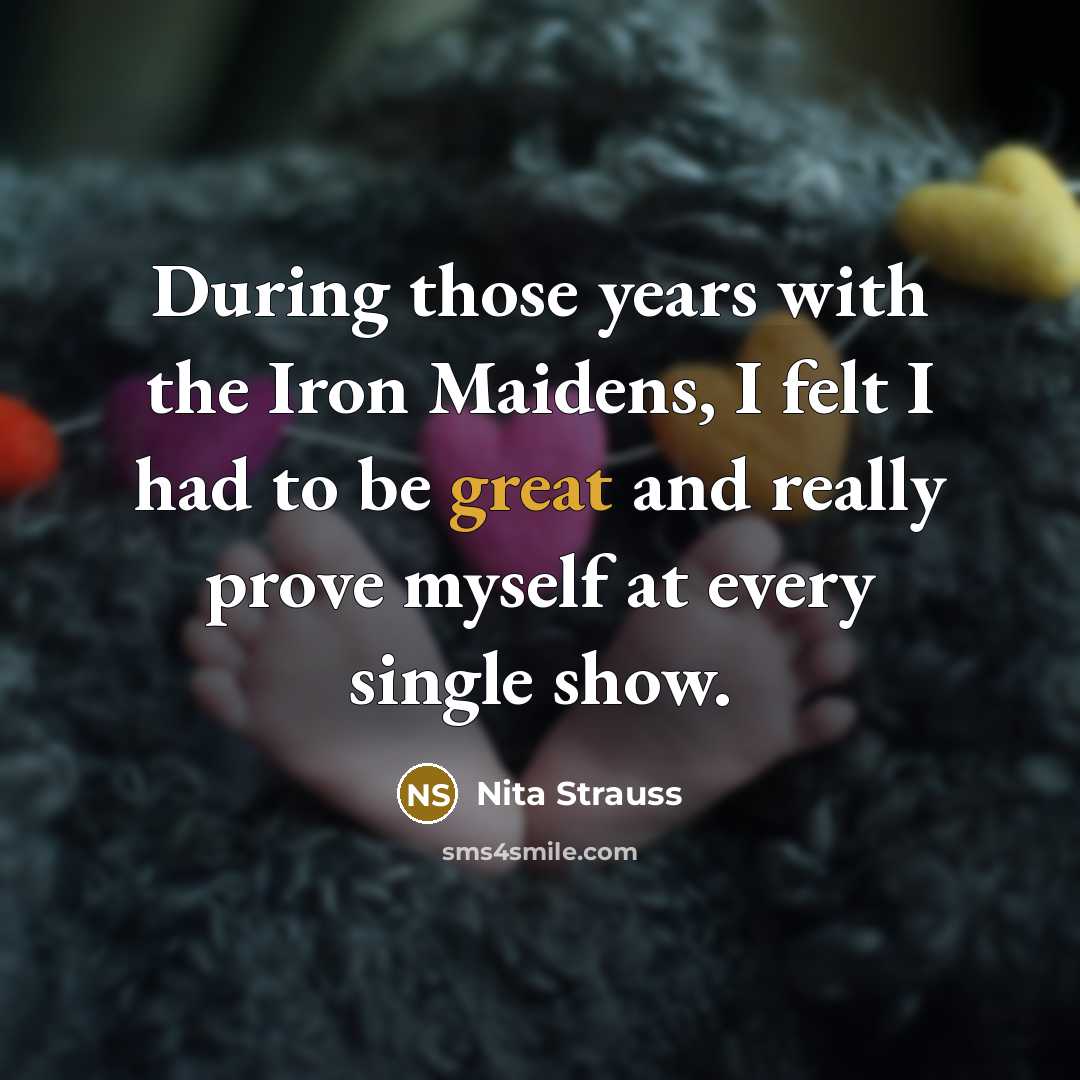 “During those years with the Iron Maidens, I felt I…” quote by Nita Strauss