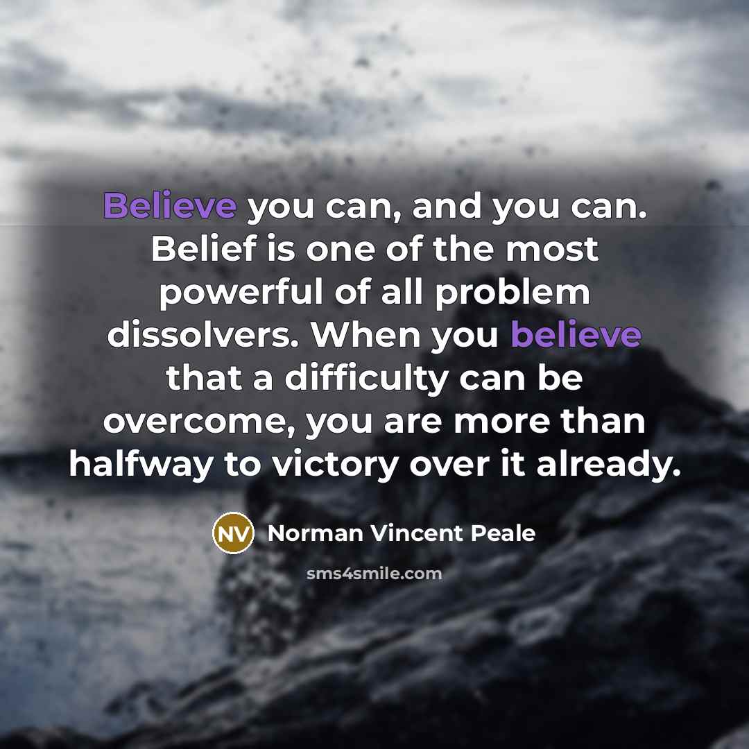 “Believe you can, and you can. Belief is one of…” quote by Norman Vincent Peale