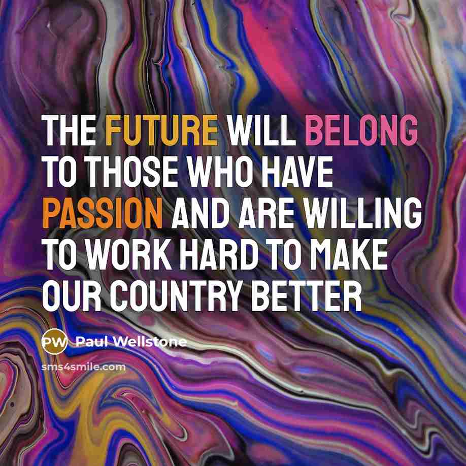 “The future will belong to those who have passion and…” quote by Paul Wellstone
