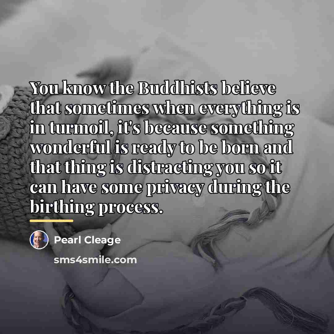 “You know the Buddhists believe that sometimes when everything is…” quote by Pearl Cleage