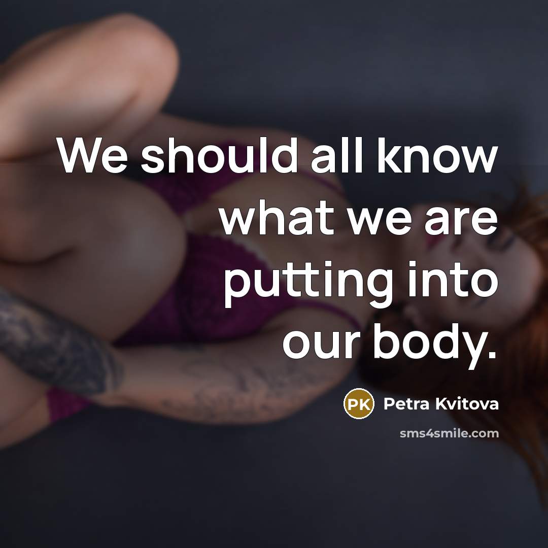 “We should all know what we are putting into our…” quote by Petra Kvitova