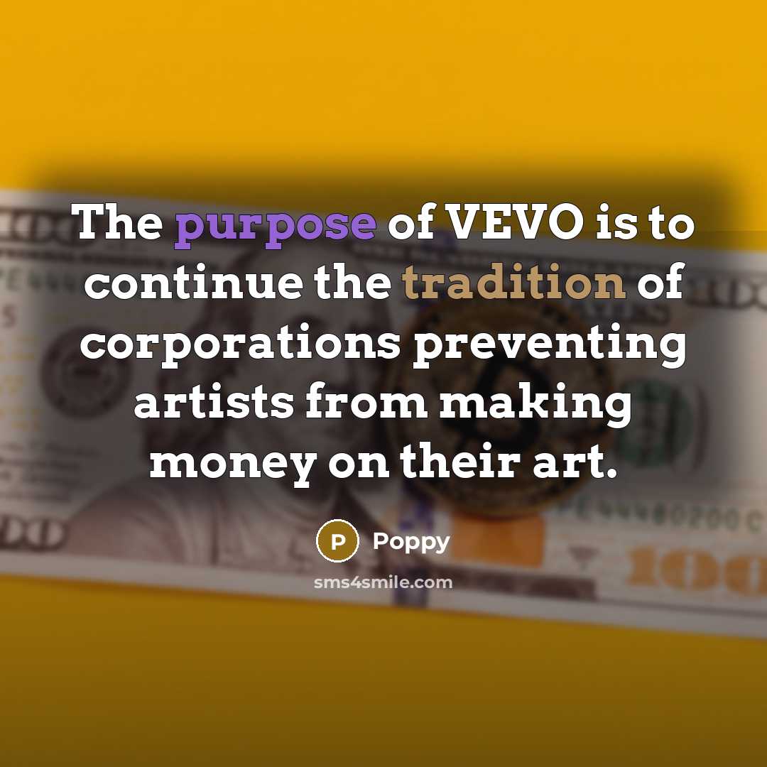 “The purpose of VEVO is to continue the tradition of…” quote by Poppy