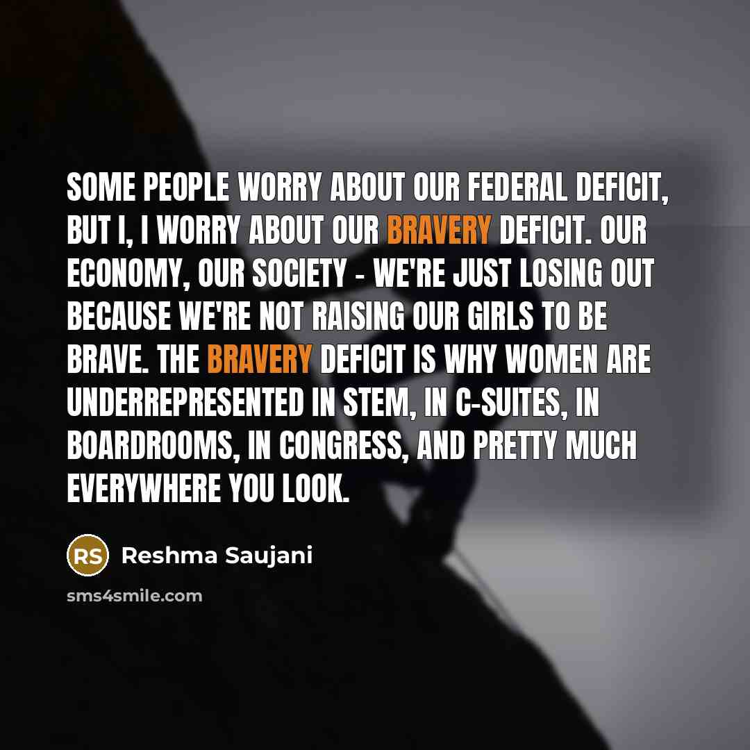“Some people worry about our federal deficit, but I, I…” quote by Reshma Saujani
